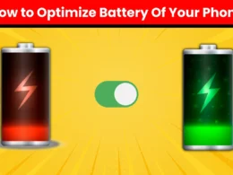 How to Optimize Battery Of Your Phone